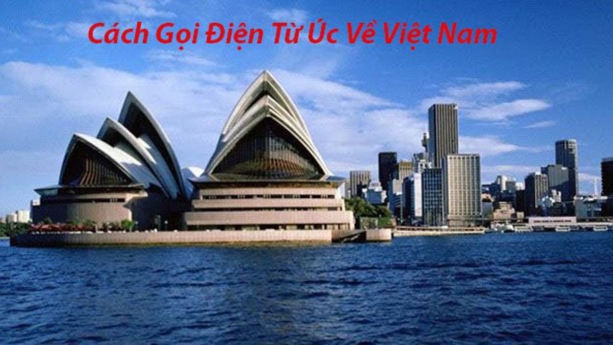 gọi điện từ Úc về Việt Nam
